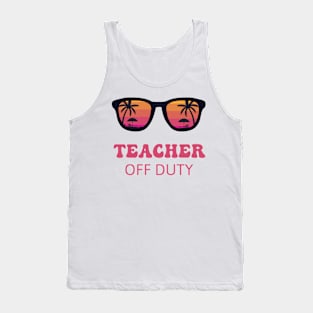 Teacher Off Duty Teacher Summer Tank Top